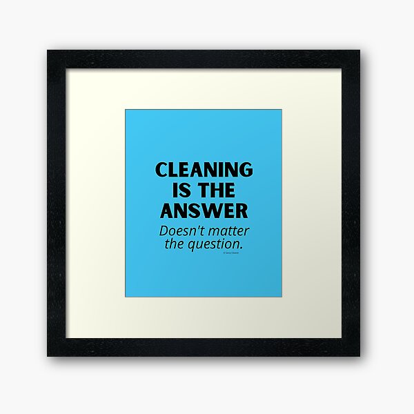 Item preview, Cleaning Is the Answer Doesn't Matter the Question Funny Cleaning Lady Gifts designed and sold by SavvyCleaner.