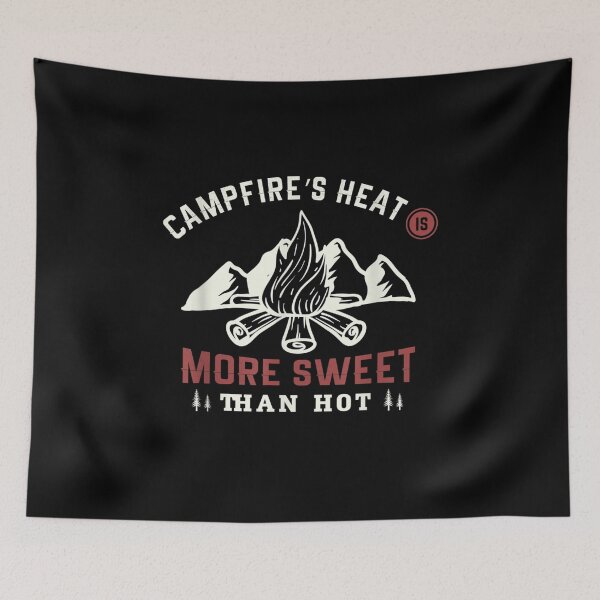 Item preview, Campfire's Heat Is More Sweet Than Hot For A Camper Camping Gift  designed and sold by rubysheila.