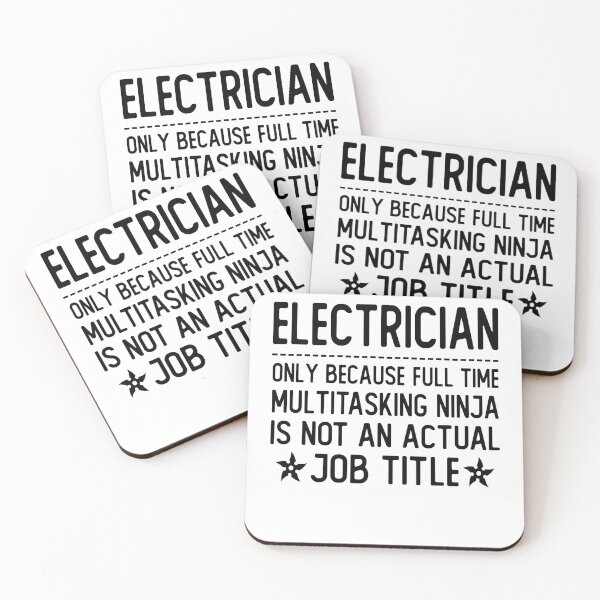 Item preview, electrician only because full time multitasking ninja is not an actual job title electrician gifts designed and sold by alaechamlal.