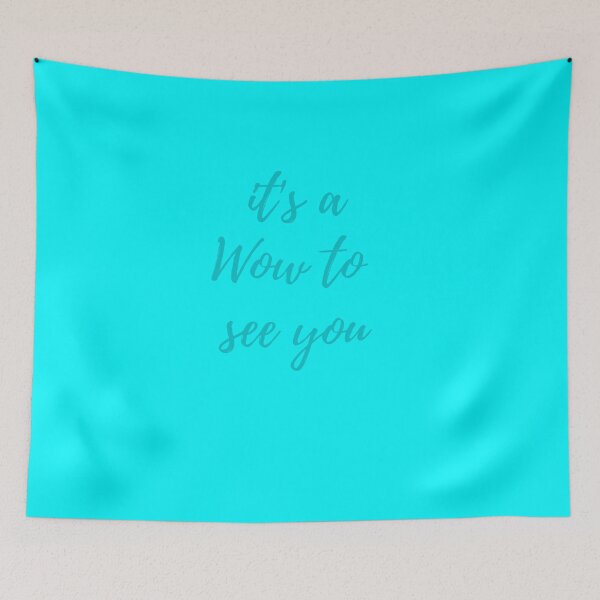 Item preview, It's a wow to see you / turquoise designed and sold by UliVG.