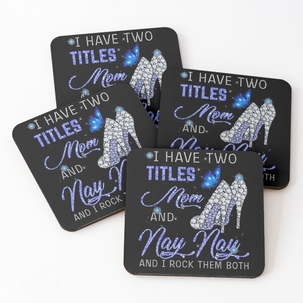 Item preview, I Have Two Titles Mom And Nay Nay Blue High Heels Butterfly Gift  designed and sold by rubysheila.