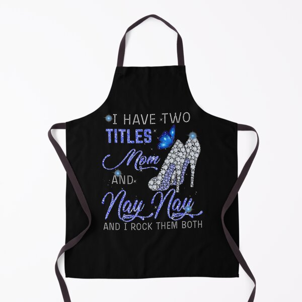 Item preview, I Have Two Titles Mom And Nay Nay Blue High Heels Butterfly Gift designed and sold by rubysheila.