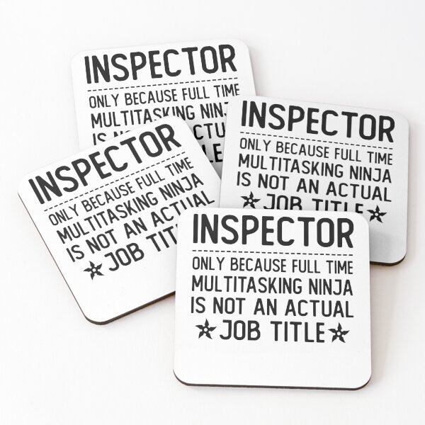 Item preview, inspector only because full time multitasking ninja is not an actual job title inspector gifts designed and sold by alaechamlal.