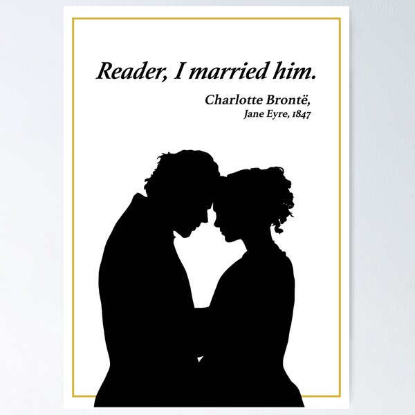 Item preview, Reader, I married him - Jane Eyre Quote designed and sold by ThatsNovelGifts.