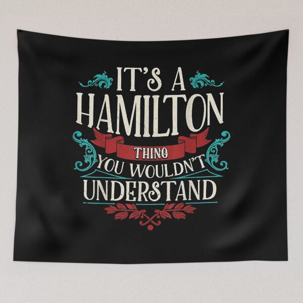 Item preview, Funny Its A Hamilton Thing You Wouldnt Understand Gift  designed and sold by rubysheila.