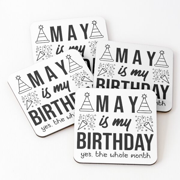 Item preview, May Is My Birthday Yes The Whole Month designed and sold by Gift For You.