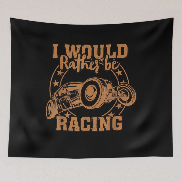 Item preview, Retro I Would Rather Be Racing Gift  designed and sold by rubysheila.