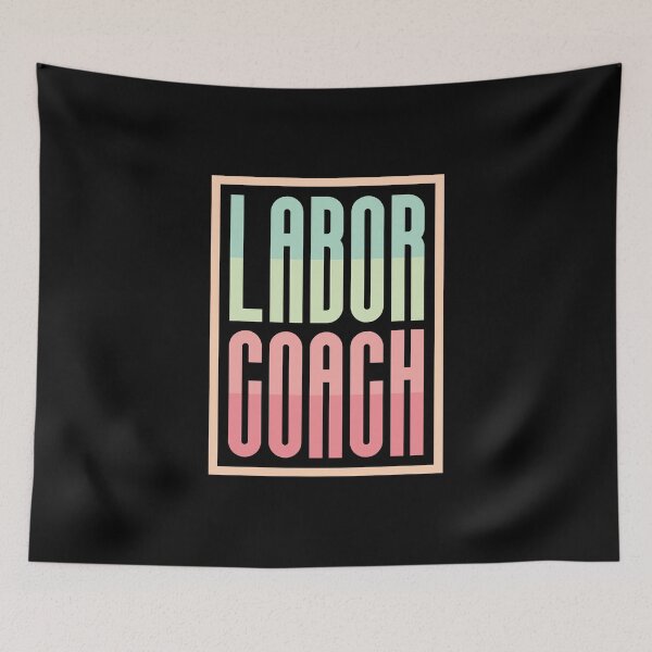Item preview, Labor Coach designed and sold by GeeHanz.