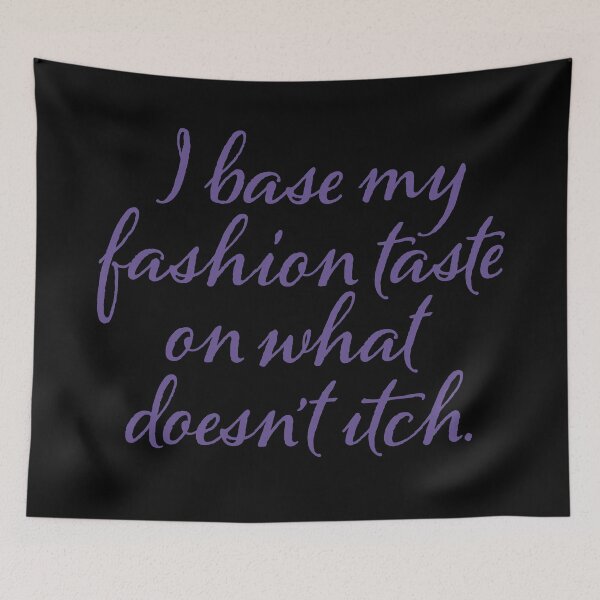 Item preview, I base my fashion taste on what doesn't itch v.5 designed and sold by x1brett.