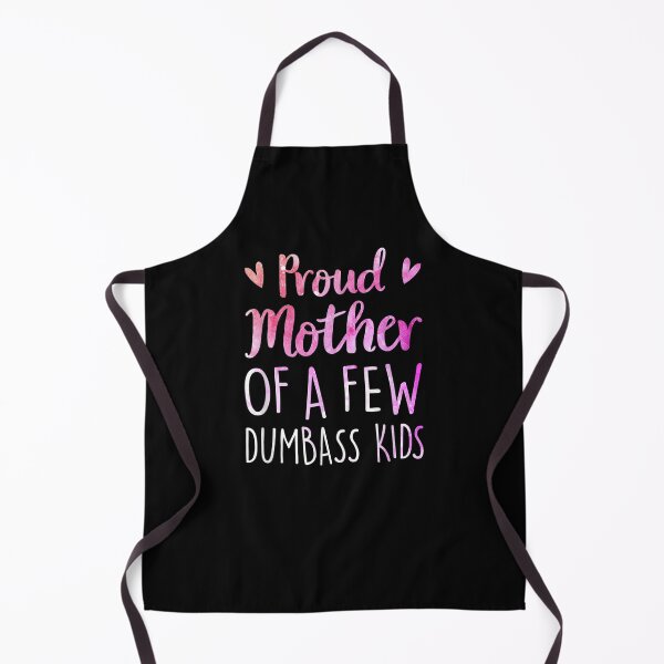 Item preview, Proud Mother Of A Few Dumbass Kids Funny Mom Mother's Day Gift  designed and sold by lindafrances.
