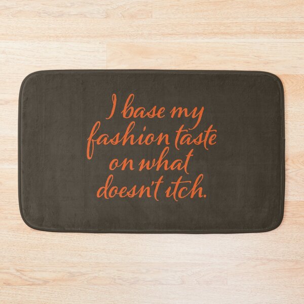 Item preview, I base my fashion taste on what doesn't itch v.8 designed and sold by x1brett.