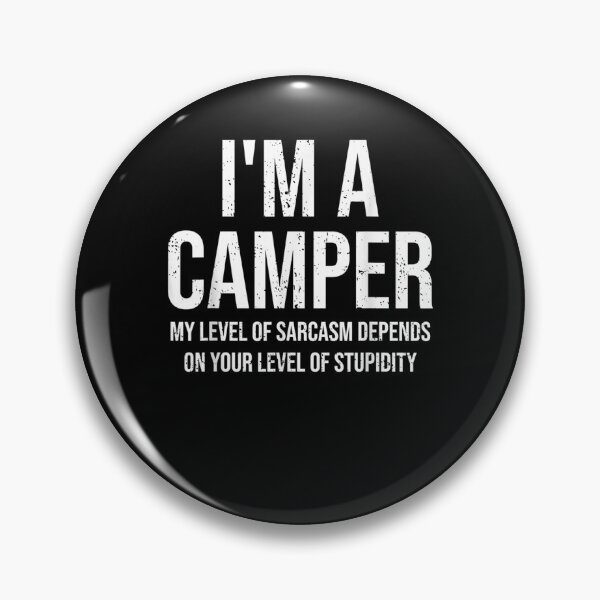 Item preview, I'm A Camper My Level Of Sarcasm Funny Camper Camping Gift  designed and sold by lindafrances.
