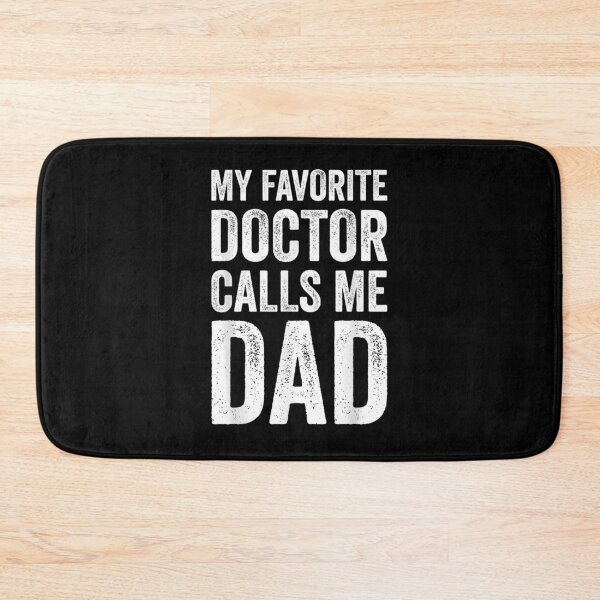 Item preview, Mens My Favorite Doctor Calls Me Dad Funny Proud Dad Father Gift  designed and sold by lindafrances.