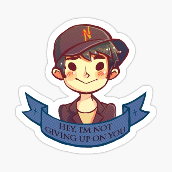 Im not giving up on you Sticker