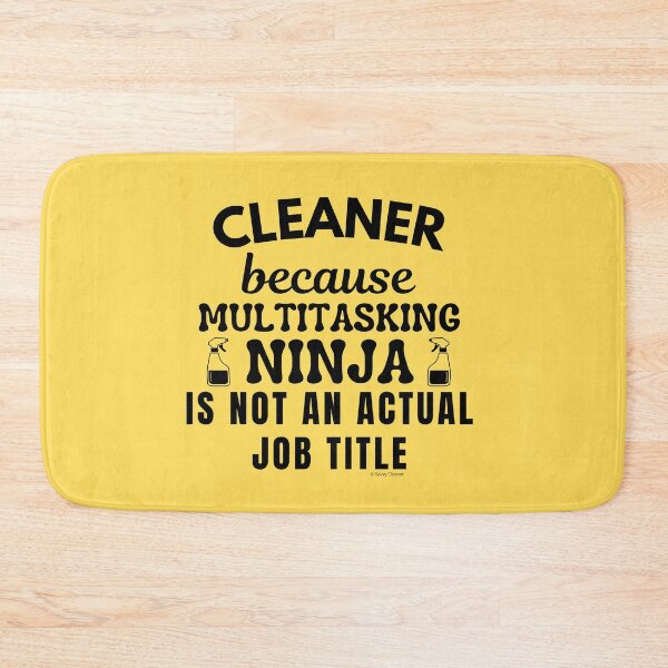 Item preview, Cleaner Because Multitasking Ninja Not An Actual Job Title Cleaning Lady Fun designed and sold by SavvyCleaner.