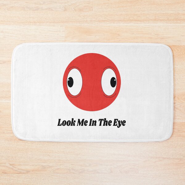 Item preview, Look Me In The Eye Funny designed and sold by digoarpi.