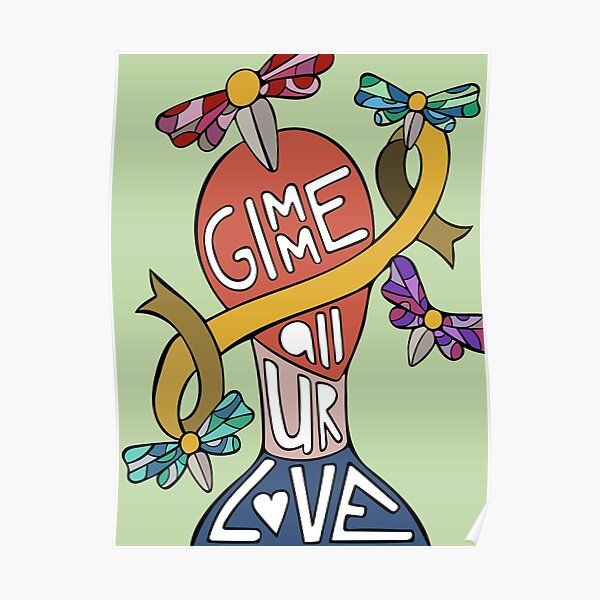 Gimme All Your Love Poster