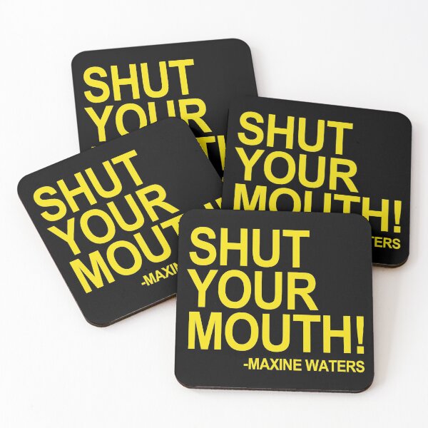 Item preview, Shut Your Mouth - Maxine Waters (yellow) designed and sold by Thelittlelord.