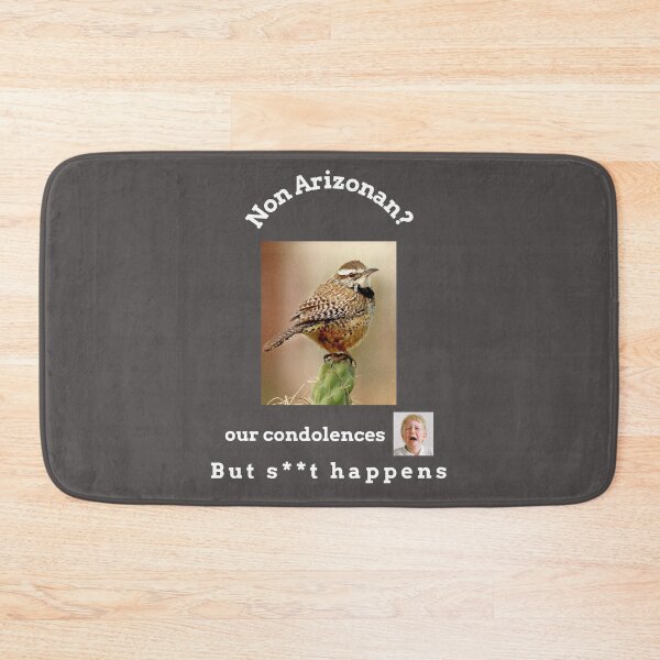 Item preview, "Condolences to non Arizonans"  (white text) designed and sold by skoumpourdides.
