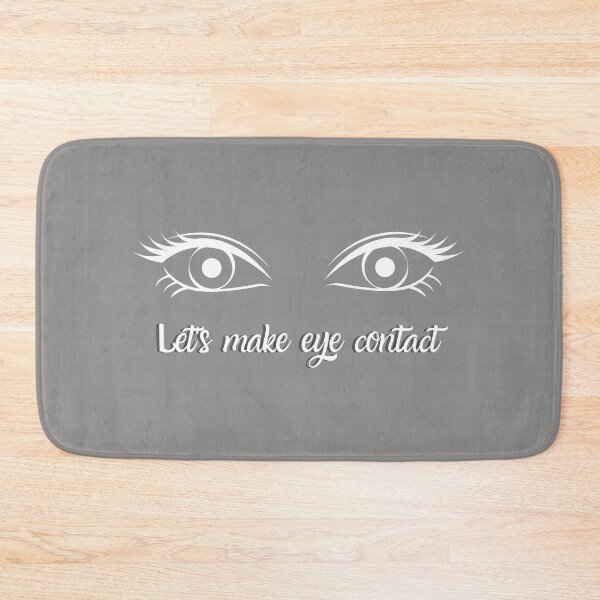 Item preview, let's make eye contact . Sexy Eyes Black designed and sold by Hab2.