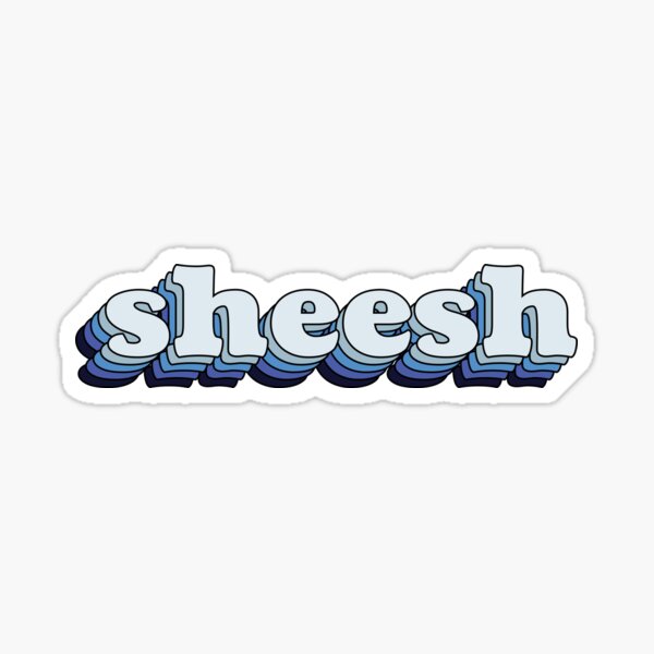 Sheesh Blue Gifts & Merchandise | Redbubble