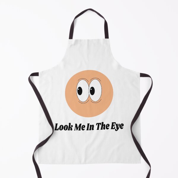 Item preview, Look Me In The Eye Funny designed and sold by digoarpi.
