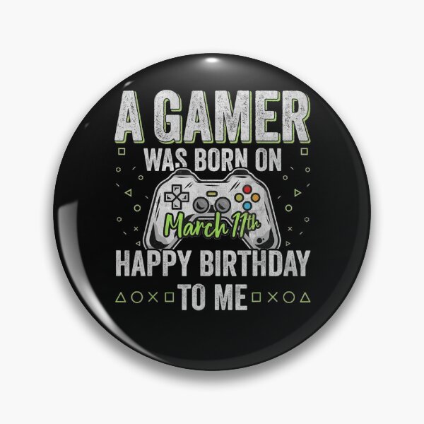 Item preview, A Gamer Was Born On March 11th Happy Birthday To Me 11  designed and sold by mylahKristian.