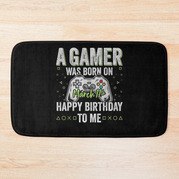 Item preview, A Gamer Was Born On March 11th Happy Birthday To Me 11  designed and sold by mylahKristian.