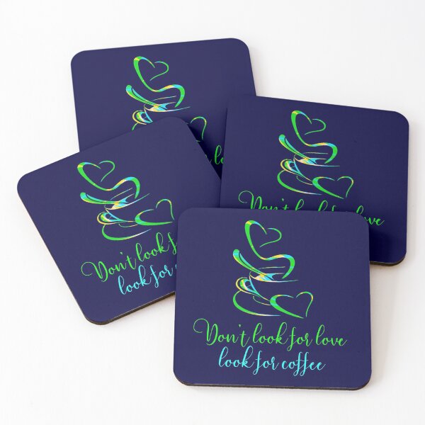 Item preview, Don't look for love look for coffee heart designed and sold by DesignsofNote.