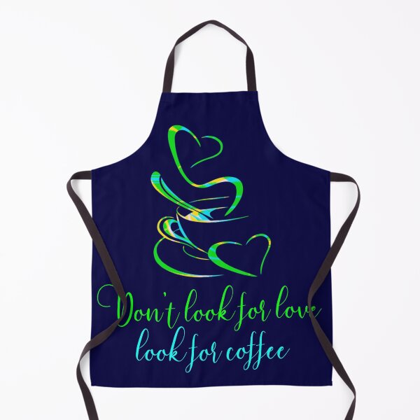 Item preview, Don't look for love look for coffee heart designed and sold by DesignsofNote.