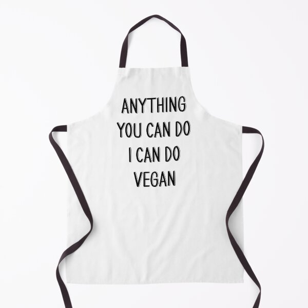 Item preview, Anything You Can Do I Can Do Vegan - Funny Vegan Quote designed and sold by CreativeBel.