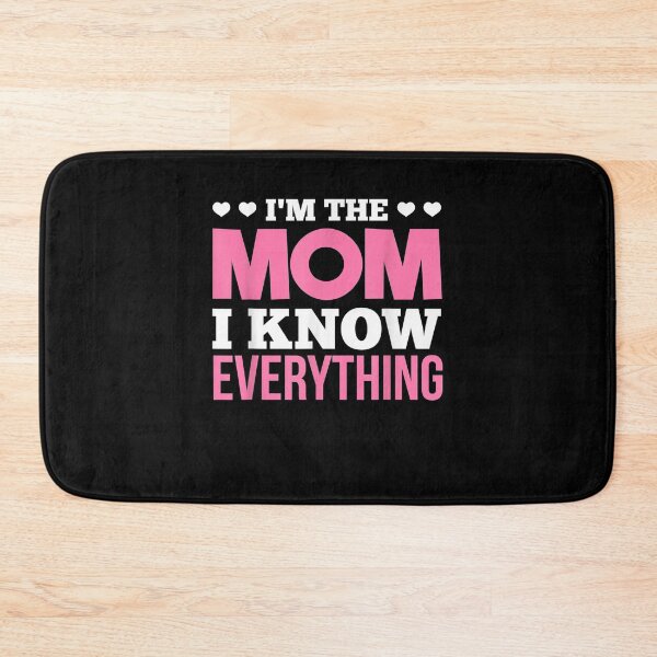 Item preview, I'm The Mom I Know Everything Funny Mother Pun  designed and sold by mylahKristian.