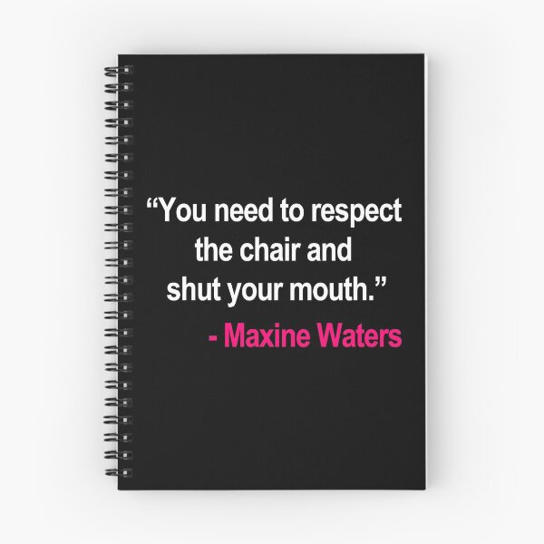 Item preview, Respect the Chair and Shut Your Mouth! - Maxine Waters to Gym Jordan designed and sold by Thelittlelord.