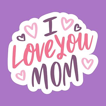 Artwork thumbnail, I Love You Mom with Pink Hearts by MadMando