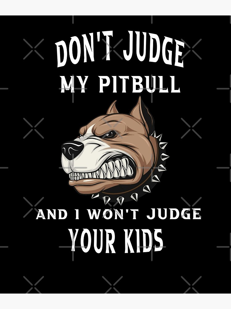Pitbull Don't Judge They Love Gift Dog Lovers T-shirt
