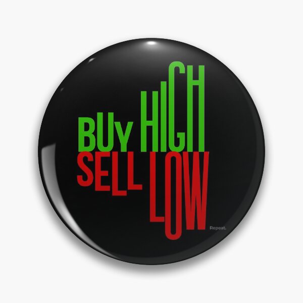 Item preview, Buy High. Sell Low. Repeat. designed and sold by Eurozerozero.