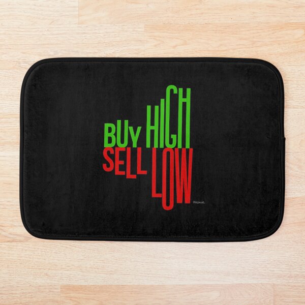 Item preview, Buy High. Sell Low. Repeat. designed and sold by Eurozerozero.