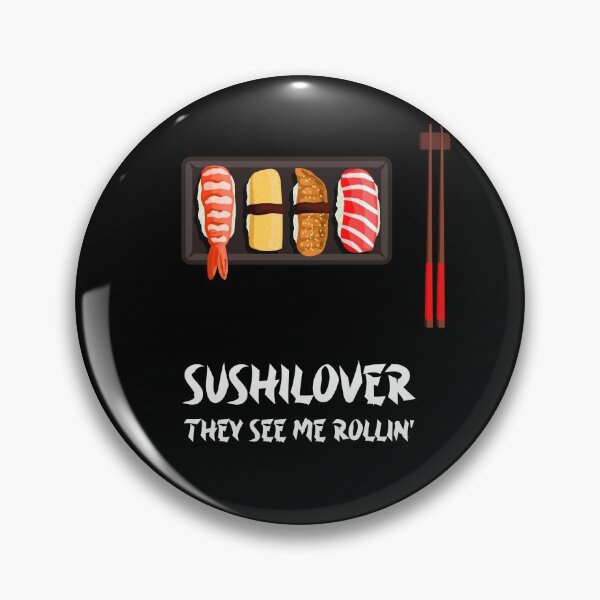 Item preview, Sushilover They See Me Rollin 'sushi Eat Japan designed and sold by DerEmmat.