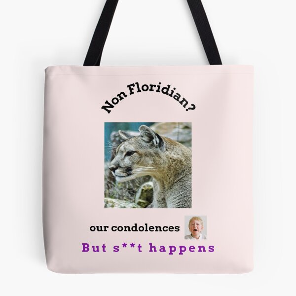 Item preview, "Condolences to non Floridians" (black text) designed and sold by skoumpourdides.