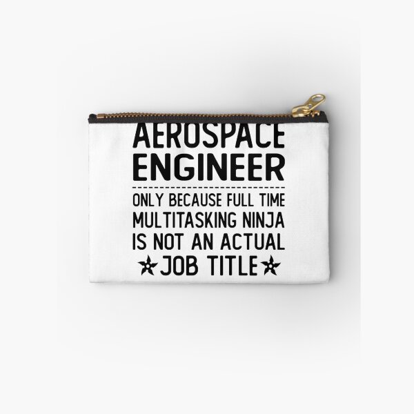 Item preview, aerospace engineer only because full time multitasking ninja is not an actual job title aerospace engineer gifts designed and sold by alaechamlal.