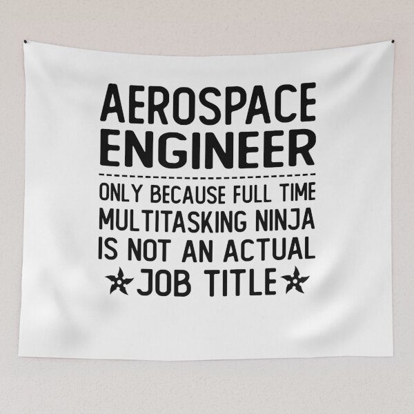 Item preview, aerospace engineer only because full time multitasking ninja is not an actual job title aerospace engineer gifts designed and sold by alaechamlal.