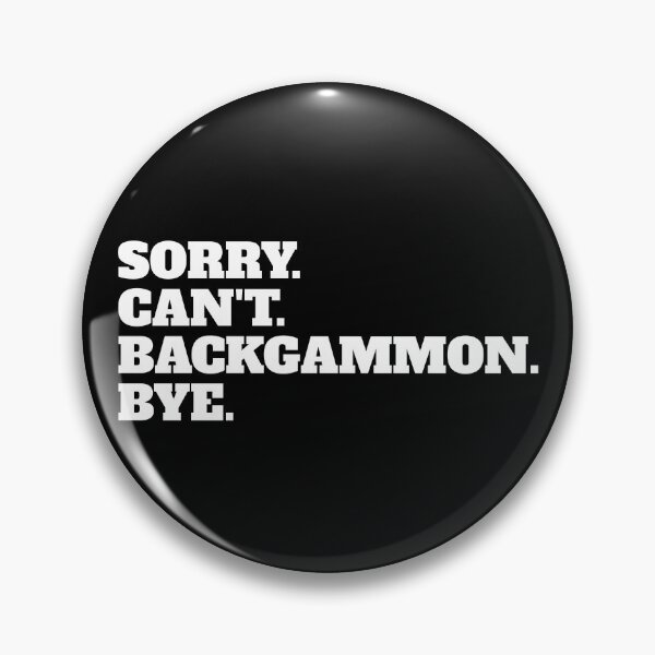 Item preview, Funny Sorry Can't Backgammon Bye designed and sold by Salvadax.