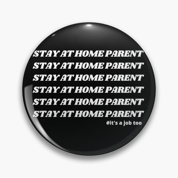 Item preview, Stay At Home Parent designed and sold by lookperfect.