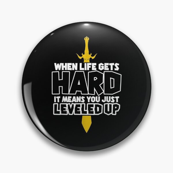Item preview, When Life Gets Hard It Means You Just Leveled Up Video Game  designed and sold by mylahKristian.
