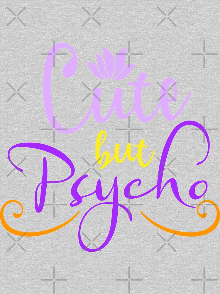 Cute but Psycho by kassijayne