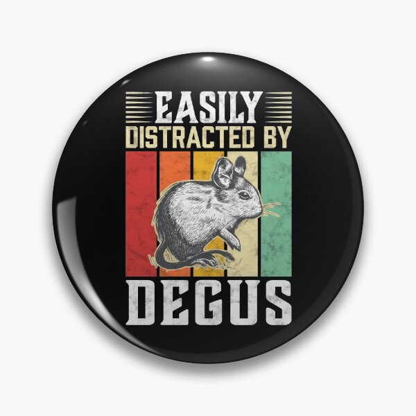 Item preview, Easily distracted by degu rodent owner saying designed and sold by madgrfx.