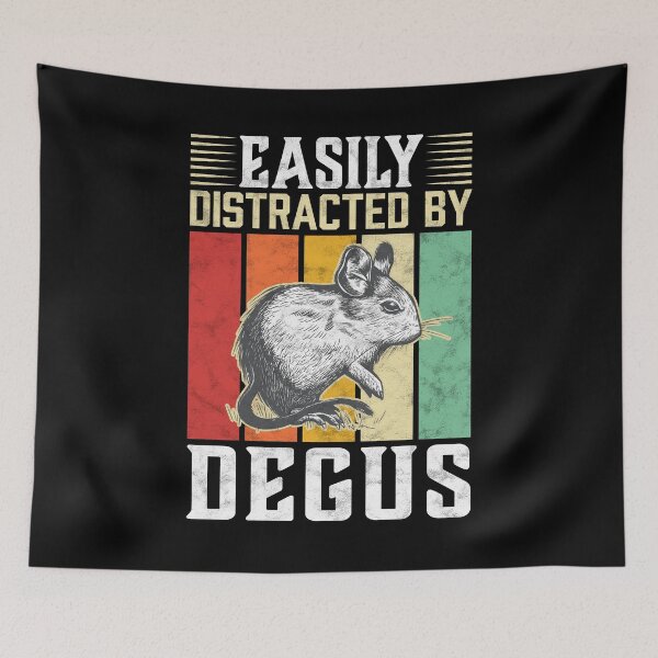 Item preview, Easily distracted by degu rodent owner saying designed and sold by madgrfx.