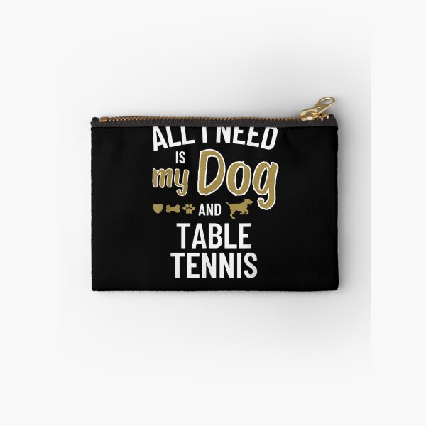 Item preview, All I Need Is My Dog And Table Tennis Gift  designed and sold by lindafrances.