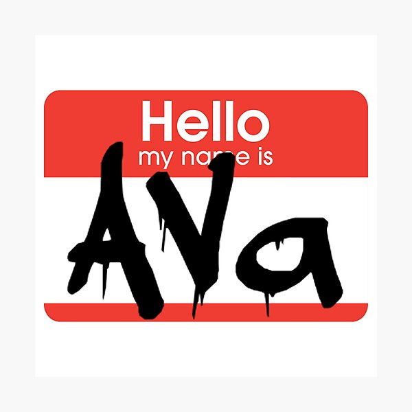 "Hello My Name is Ava Ava Name Tag" Photographic Print for Sale by
