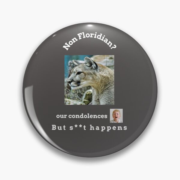 Item preview,  "Condolences to non Floridians"  (white text) designed and sold by skoumpourdides.